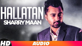 Hallatan – Sharry Maan Punjabi Video Download Hallatan – Sharry Maan Punjabi Video Download