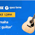 (12th January) Amazon Quiz Time-Answer & Win Yamaha Acoustic Guitar