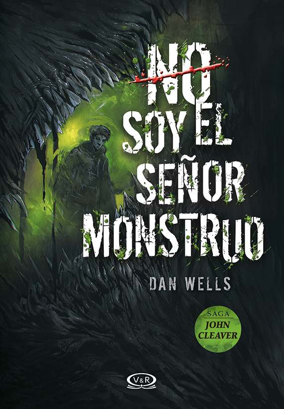 Reseña No soy el Señor Monstruo (John Cleaver 2) de Dan Wells El Final de la Historia Reseña No soy el Señor Monstruo (John Cleaver 2) de Dan Wells El Final de la Historia