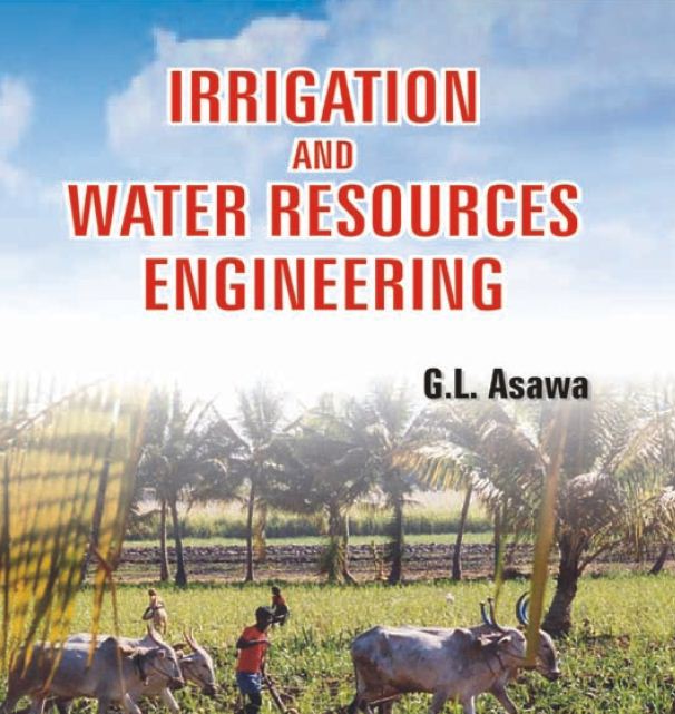 Irrigation and Water Resources Engineering by G.L. Asawa Engineering
