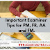 Important Examiner Tips for PM/F5, FR/F7, AA/F8 and FM/F9