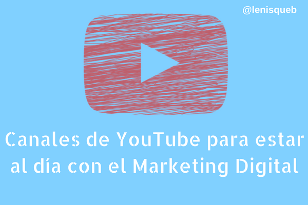 Canales%2Bde%2BYouTube%2Bpara%2Bestar%2Bal%2Bd%25C3%25ADa%2Bcon%2Bel%2BMarketing%2BDigital%2B%25281%2529