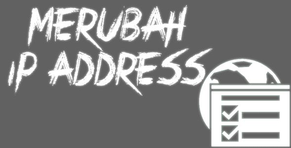 Cara Merubah IP Address Pada Jaringan Yang Anda Gunakan Cara Merubah IP Address Pada Jaringan Yang Anda Gunakan