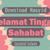 Download Nasyid Selamat Tinggal Sahabat - Izzatul Islam