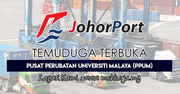 Temuduga Terbuka 2018 di Johor Port Berhad