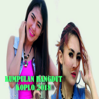 Download Kumpulan Lagu Dangdut Koplo Terbaru  Download Kumpulan Lagu Mp3 Dangdut Koplo Terbaru 2018