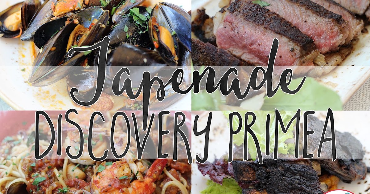 New Dishes at Tapenade, Discovery Primea Bettina Bacani