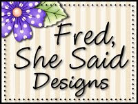 Did She say Fred?  Yes!!!