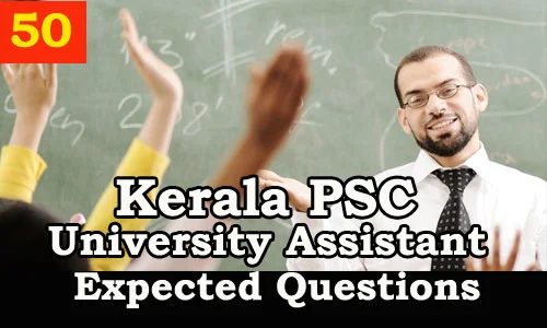 Kerala PSC : Expected Question for University Assistant Exam - 50