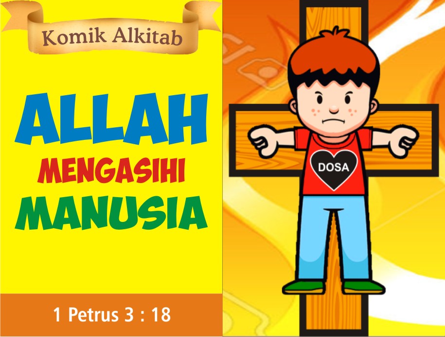 Komik Alkitab Anak Allah Mengasihi Manusia<script async src=