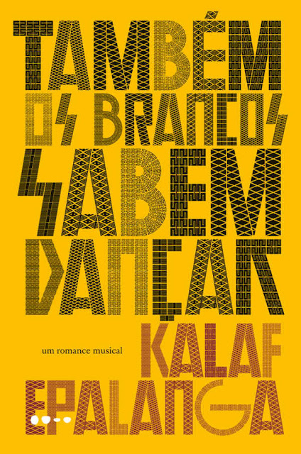Também os brancos sabem dançar - Kalaf Epalanga