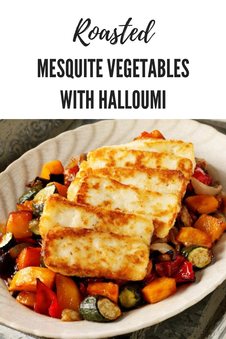 Roasted Mesquite Vegetables with Halloumi Recipe