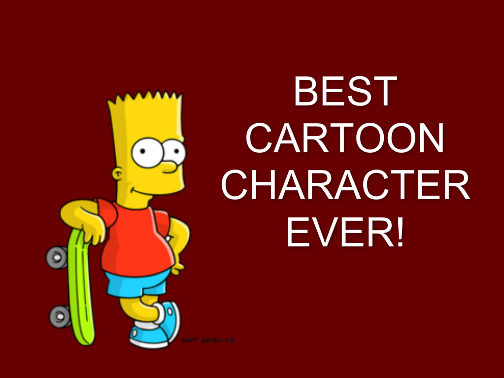 Bart Simpson, the Best Cartoon Character Ever, Along also with Homer