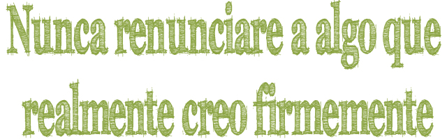 Nunca renunciare a algo que realmente creo firmemente Nunca renunciare a algo que realmente creo firmemente