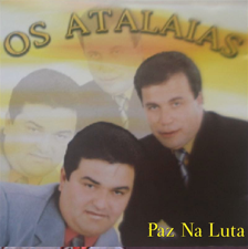 Os Atalaias - Paz Na Luta