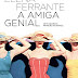 A Amiga Genial – Elena Ferrante