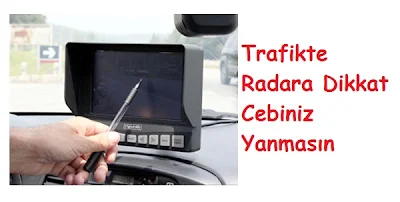 Trafikte Radar Cebinizi Yakmasın