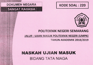 Soal UMPN Rekayasa dan Soal UMPNTata Niaga NASKAH ASLI SOAL UMPN POLINES 2018 (SOAL REKAYASA DAN TATA NIAGA)