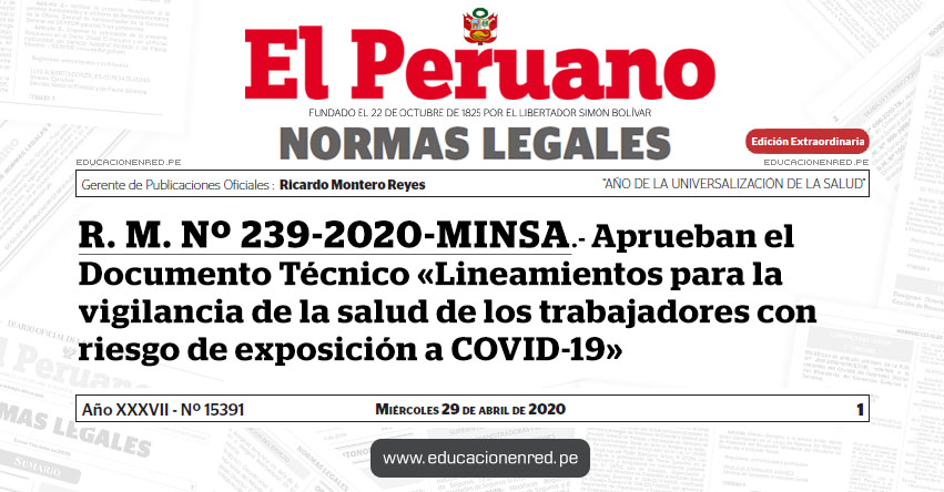 R. M. Nº 239-2020-MINSA.- Aprueban el Documento Técnico «Lineamientos para la vigilancia de la salud de los trabajadores con riesgo de exposición a COVID-19» R. M. Nº 239-2020-MINSA.- Aprueban el Documento Técnico «Lineamientos para la vigilancia de la salud de los trabajadores con riesgo de exposición a COVID-19»