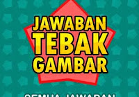 Kunci Jawaban Tebak Gambar Level 4 Beserta Gambarnya Terbaru