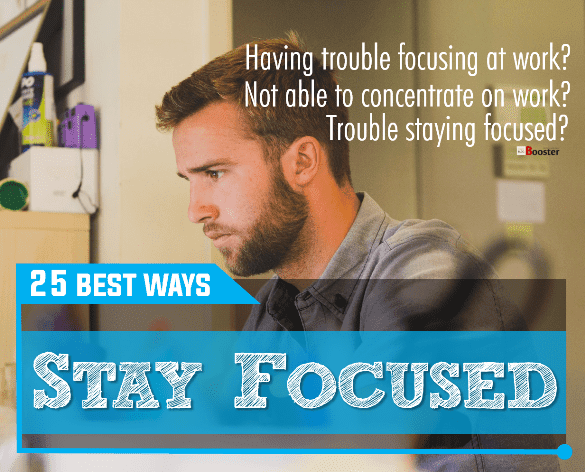 Best Ways To Stay Focused in Life & At Work — how to concentrate better? How to concentrate better? Best ways of staying focused at work? How to focus on your goals? How to stay focused on a task? Even more, the students also used to ask how to focus on study, how to stay focused when studying? Any focus app to try? Best stay focused quotes to remember? Staying focused at work for a long time looks like a big deal initially, but once you feel loving your work & have the habit, it will give you the joy. They used to ask why do I lose focus so easily? If it doesn't really seem to happen. Then how to gain focus? How to stay focused? How to remain concentrated? How to stay motivated at work? How to be focused in life? How to be stay focused and motivated? Learn to focus your mind. In case need help focusing then here are some methods to stay focused by avoiding the distraction and will help you never lose focus at work/study/life.