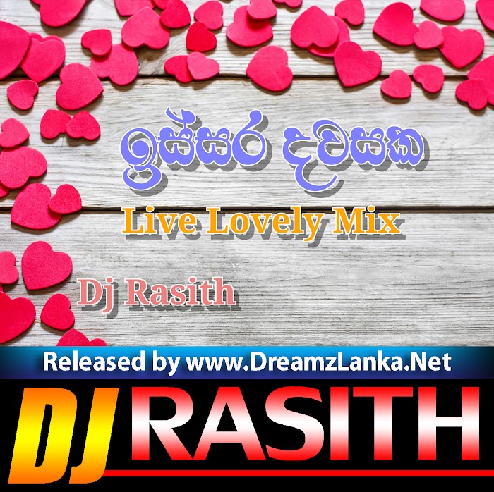 Issara Dawasaka Live Lovely Mix - Dj Rasith