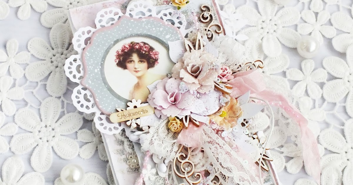 Линия Скрапа: Открыточка "Shabby"/ПД Скрапбукинг с Евгенией Курдибановской