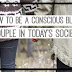 How To Be a Conscious, Black Couple in Today's Society