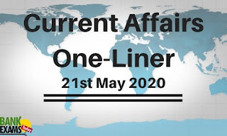 Current Affairs One-Liner: 21st May 2020