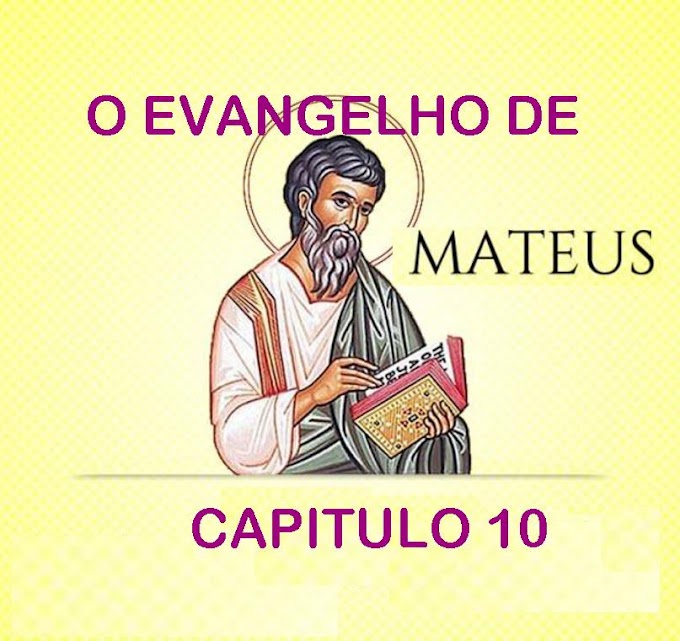 O EVANGELHO DE MATEUS CAPITULO 10