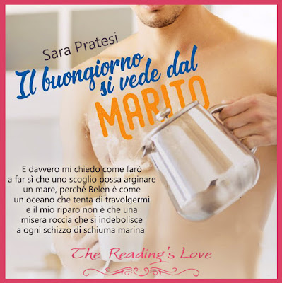 The Reading S Love Recensione Il Buongiorno Si Vede Dal Marito Di Sara Pratesi