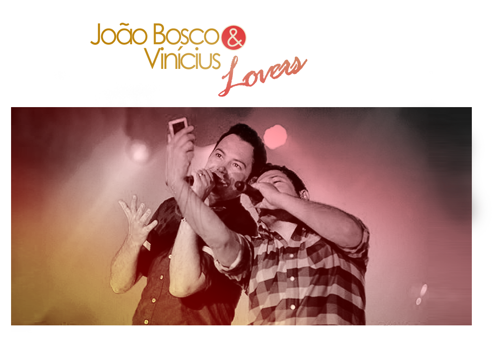 João Bosco e Vinicius Lovers