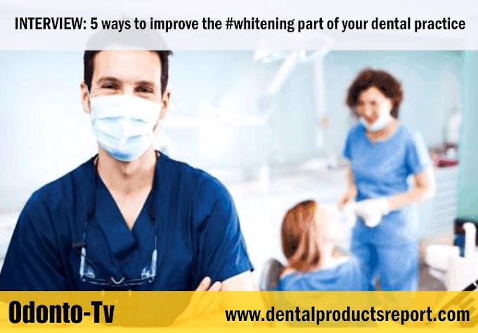 INTERVIEW: 5 ways to improve the whitening part of your dental practice