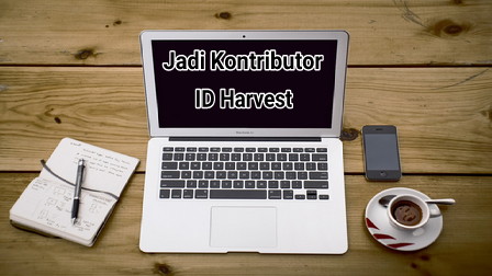 Cara Menjadi Kontributor di Blog ID Harvest