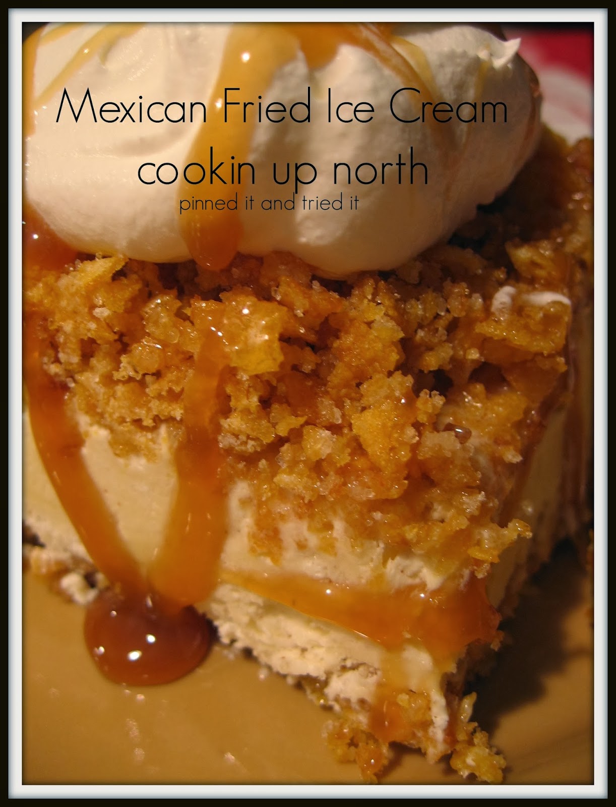 cookin' up north Mexican Fried Ice Cream...pinned it and tried it