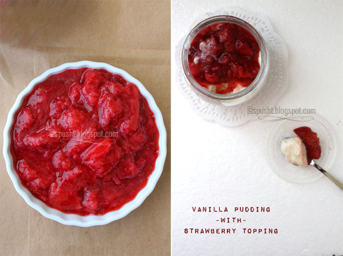Vanilla Pudding Recipe with Strawberry Topping Spusht | Vanilla Pudding Recipe with Strawberry Topping