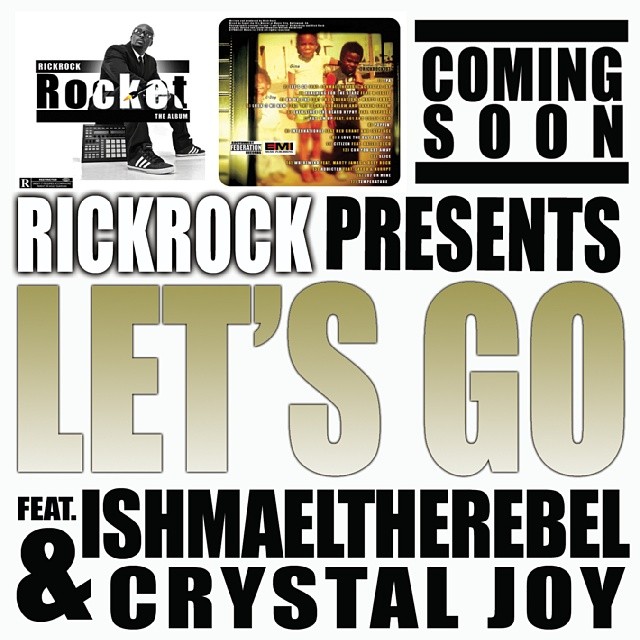 New Video: Rick Rock featuring Ishmael The Rebel and Crystal Joy - "Let's Go"
