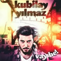 Kubilay Yilma-Vay Be