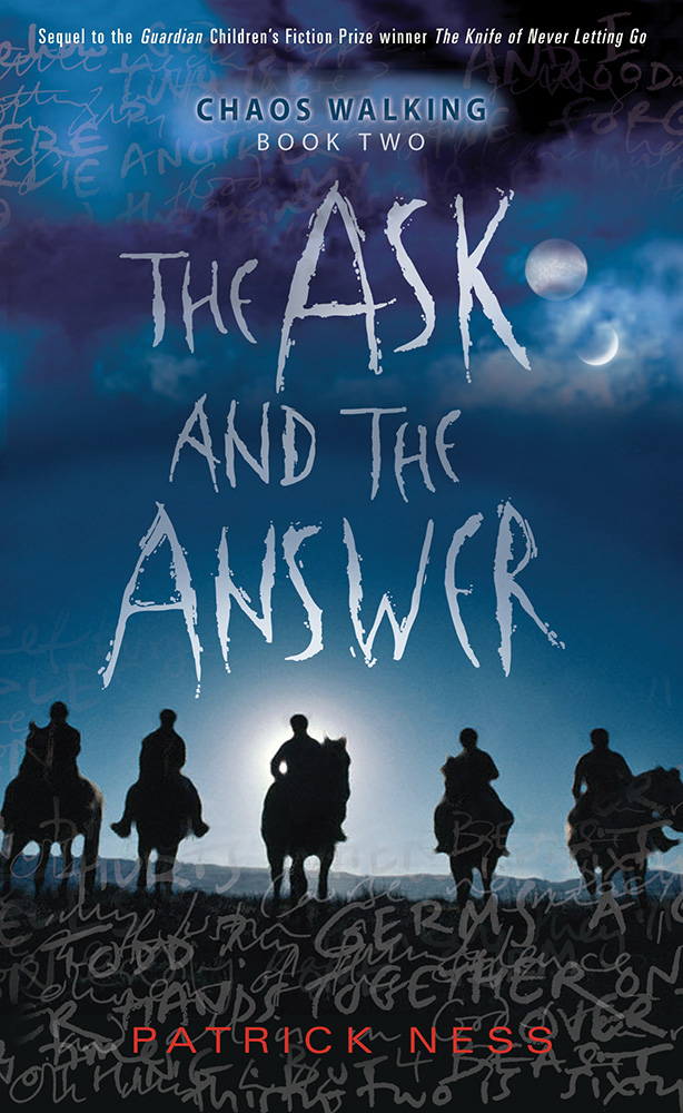 You've GOTTA read this!: The Ask and the Answer - Patrick Ness