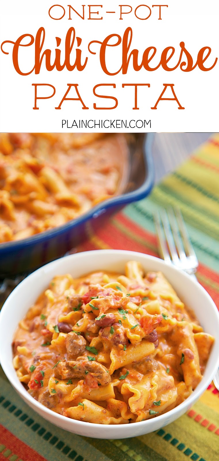One Pot Chili Cheese Pasta Plain Chicken®