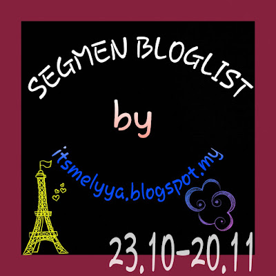 http://itsmelyya.blogspot.my/2015/10/2nd-segmen-bloglist-by.html