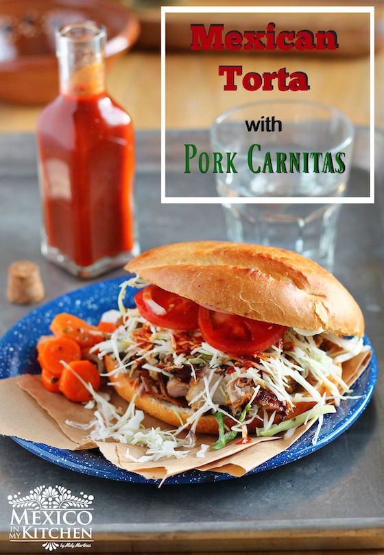 Mexico in My Kitchen Mexican Pork Carnitas Torta Authentic Mexican