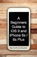 A Beginners Guide to iOS 9 and iPhone 6s / 6s Plus: (For iPhone 4s, iPhone 5, iPhone 5s, and iPhone 5c, iPhone 6, iPhone 6+, iPhone 6s, and iPhone 6s Plus)