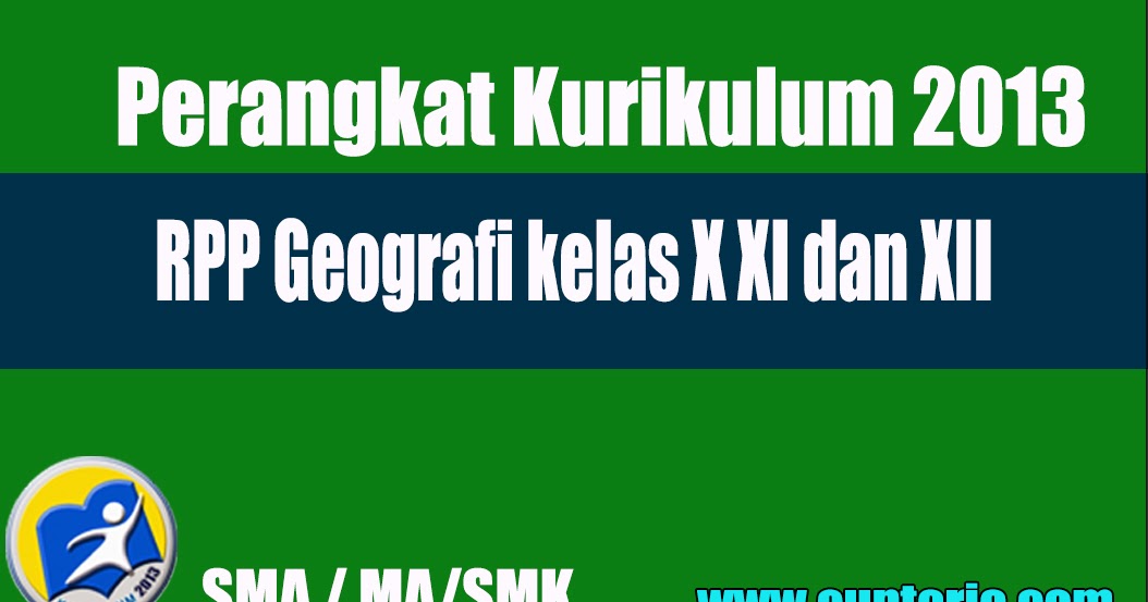 RPP Geografi kelas X XI dan XII Kurikulum 2013 Cuntorio