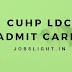 CUHP LDC Admit Card 2017 Download Non-Teaching (LDC/MTS) Hall Ticket