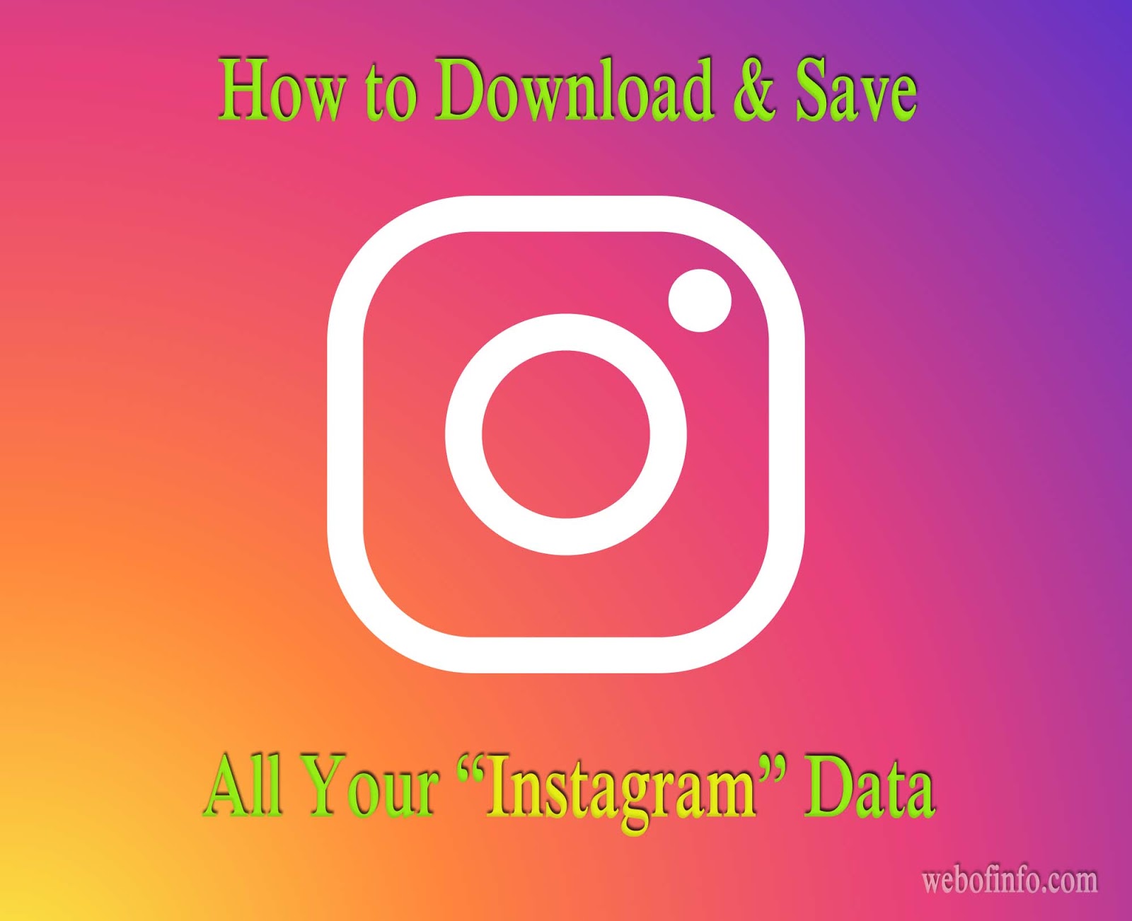 How to download and save all your Instagram data as Backup  of Info