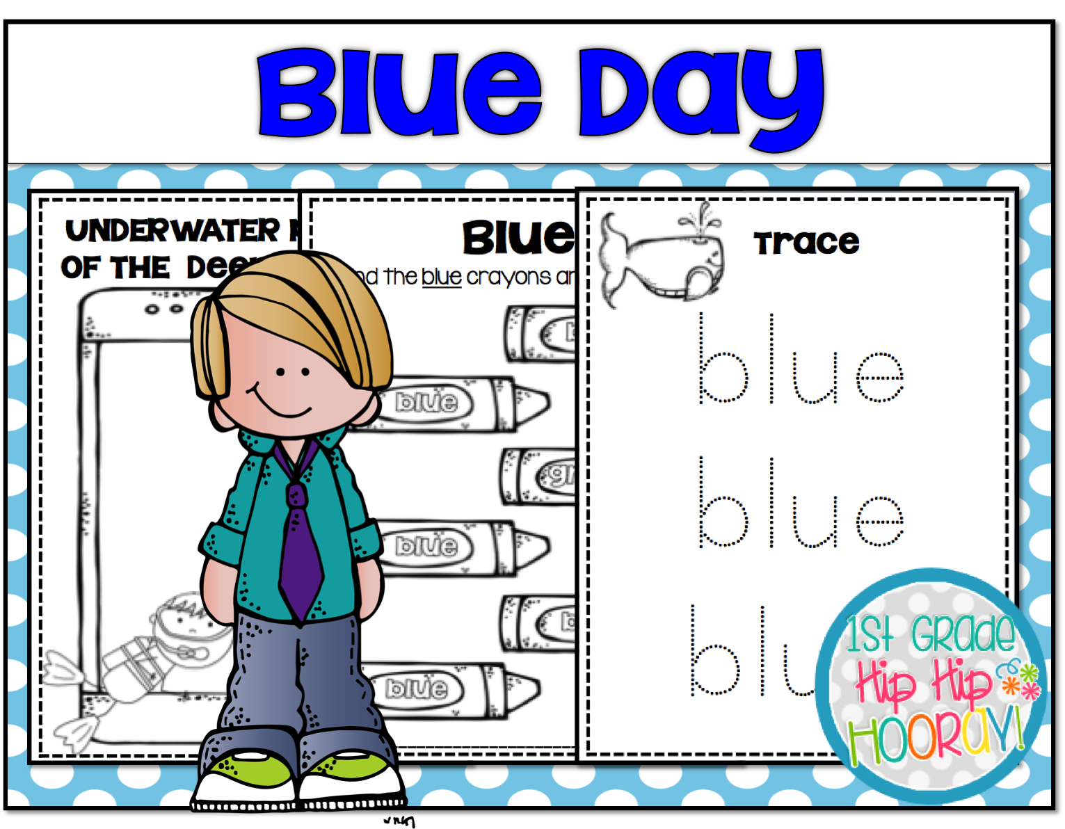 1st Grade Hip Hip Hooray! Blue Day!