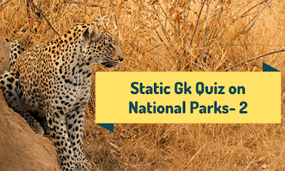 Static Gk Quiz on National Parks- 2