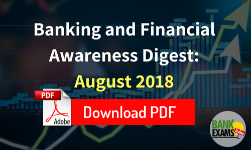 Banking and Financial Awareness Digest: August 2018 