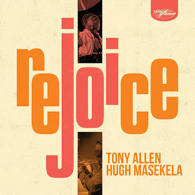 Rejoice Hugh Masekela Tony Allen Album